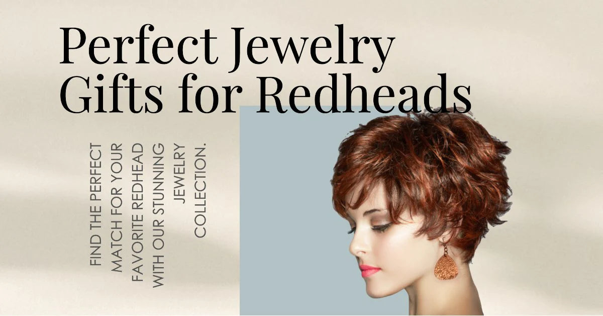 Stunning Redheaded Model wearing Copper Earrings,with text "Perfect Jewelry Gifts for Redheads"